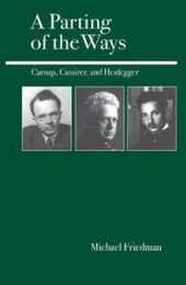 A Parting of the Ways: Carnap Cassirer and Heidegger