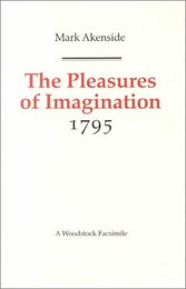 The Pleasures of Imagination: 1795 (Revolution and Romanticism 1789-1834)