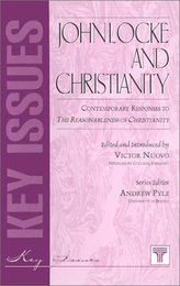 John Locke and Christianity: Contemporary Responses to the Reasonableness of Christianity (Key Issues Series)
