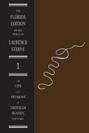 The Life and Opinions of Tristram Shandy Gentleman: The Text (1) (FLORIDA EDITION OF THE WORKS OF LAURENCE STERNE)