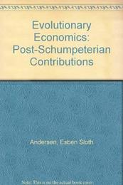Evolutionary Economics: Post-Schumpeterian Contributions