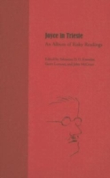 Joyce in Trieste: An Album of Risky Readings (Florida James Joyce)