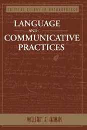Language And Communicative Practices (Critical Essays in Anthropology Series)