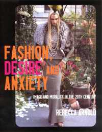 Fashion Desire and Anxiety: Image and Morality in the 20th Century