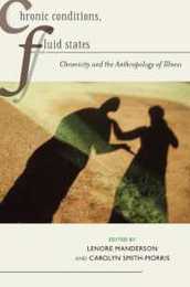 Chronic Conditions Fluid States: Chronicity and the Anthropology of Illness (Studies in Medical Anthropology)