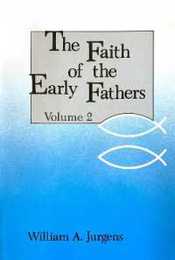 The Faith of the Early Fathers (002)