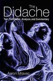 The Didache: Text Translation Analysis and Commentary