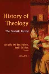 History of Theology: The Patristic Period
