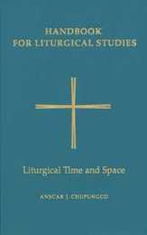 Handbook for Liturgical Studies: Liturgical Time and Space (5)