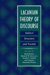 Lacanian Theory of Discourse: Subject Structure and Society
