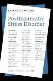 Essential Papers on Posttraumatic Stress Disorder (Essential Papers on Psychoanalysis)