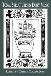 Tonal Structures in Early Music (Criticism and Analysis of Early Music)