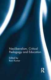 Neoliberalism Critical Pedagogy and Education