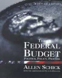 The Federal Budget: Politics Policy Process