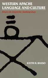 Western Apache Language and Culture: Essays in Linguistic Anthropology