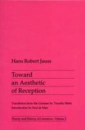 Toward an Aesthetic of Reception (Theory and History of Literature Volume 2)