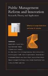 Public Management Reform and Innovation: Research Theory and Application