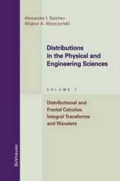 Distributions in the Physical and Engineering Sciences: Distributional and Fractal Calculus Integral Transforms and Wavelets (Applied and Numerical Harmonic Analysis)