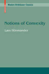 Notions of Convexity (Modern Birkhaeuser Classics)