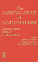 The Ambivalence of Nationalism: Modern Japan Between East and West