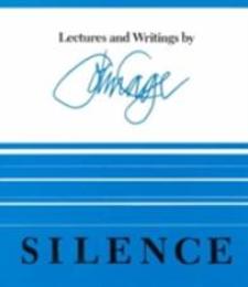 Silence: Lectures and Writings