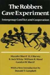 The Robbers Cave Experiment: Intergroup Conflict and Cooperation