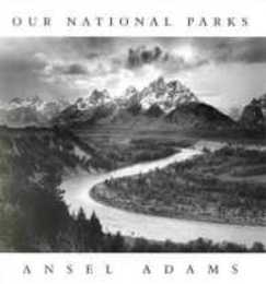 Ansel Adams: Our National Parks