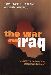 The War over Iraq: Saddam's Tyranny and America's Mission