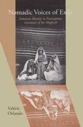 Nomadic Voices of Exile: Feminine Identity in Francophone Literature of the Maghreb