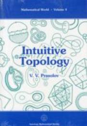 Intuitive Topology (MATHEMATICAL WORLD)