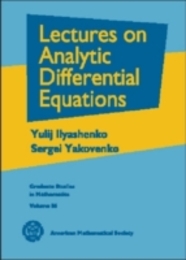Lectures on Analytic Differential Equations (Graduate Studies in Mathematics 86)