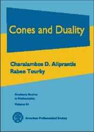 Cones and Duality (Graduate Studies in Mathematics 84)