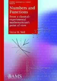 Numbers and Functions: From a classical-experimental mathematician's point of view (Student Mathematical Library 65)
