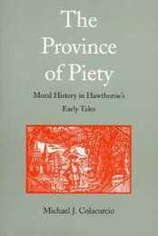 The Province of Piety: Moral History in Hawthorne's Early Tales