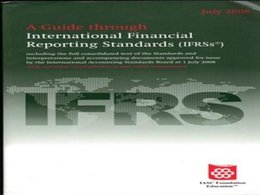 Guide Through International Financial Reporting Standards IF (A Guide Through International Financial Reporting Standards IFRS: Including the Full Text of the Standards and Interpretations and Accompanying Documents Issued by the International Accounting Standards Board as at 30 June 2008 with Extensive Cross-references and Other Annotations)