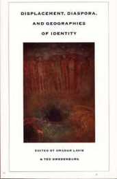 Displacement Diaspora and Geographies of Identity