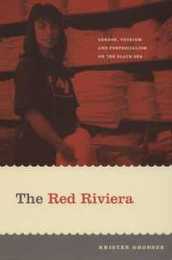 The Red Riviera: Gender Tourism And Postsocialism on the Black Sea (Next Wave: New Directions in Women's Studies)
