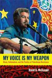 My Voice Is My Weapon: Music Nationalism and the Poetics of Palestinian Resistance