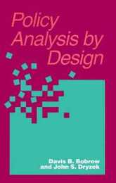 Policy Analysis by Design (Pittsburgh Series in Policy and Institutional Studies)