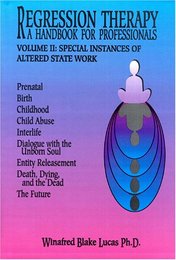 Regression Therapy: A Handbook for Professionals Vol. 2