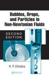 Bubbles Drops and Particles in Non-Newtonian Fluids (Chemical Industries)
