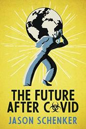 The Future After COVID: Futurist Expectations for Changes Challenges and Opportunities After the COVID-19 Pandemic