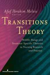 Transitions Theory: Middle-Range and Situation-Specific Theories in Nursing Research and Practice