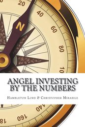 Angel Investing by the Numbers: Valuation Capitalization Portfolio Construction and Startup Economics