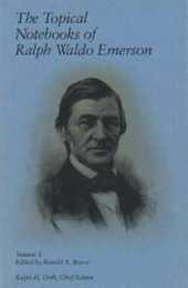 The Topical Notebooks of Ralph Waldo Emerson (EMERSON RALPH WALDO//TOPICAL NOTEBOOKS OF RALPH WALDO EMERSON)