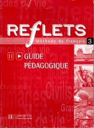 Reflets: Guide Pedagogique 3 - Perfectionnement