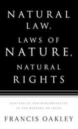 Natural Law Laws of Nature Natural Rights: Continuity And Discontinuity in the History of Ideas