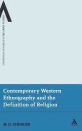 Contemporary Western Ethnography and the Definition of Religion (Continuum Advances in Religious Studies)