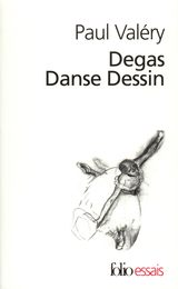 Degas Danse Dessin (Folio Essais)