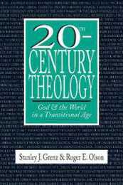 20Th-Century Theology: God & the World in a Transitional Age